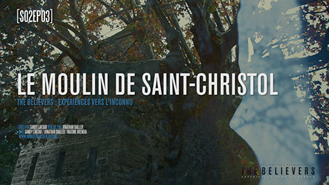 the believers, moulin, saint christol, épisode, saison 2, paranormal, sandy lakdar, jonathan dailler, mystère, streaming, enquête,